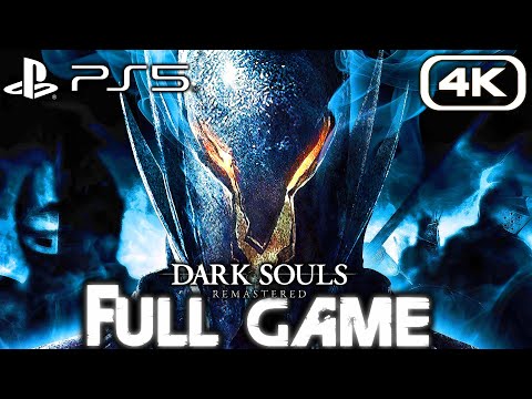 DARK SOULS REMASTERED PS5 Gameplay Walkthrough FULL GAME (4K 60FPS) No Commentary