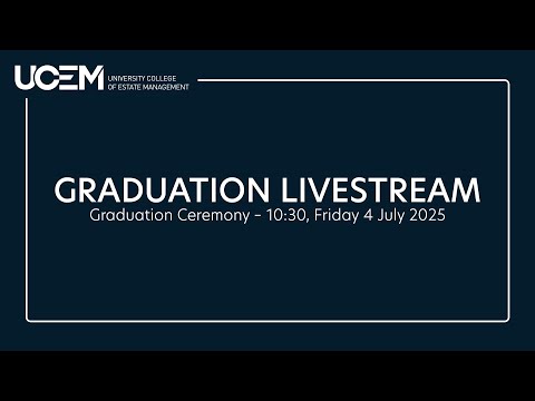 Livestream: UCEM Graduation Ceremony – 10:30, Friday 4 July 2025