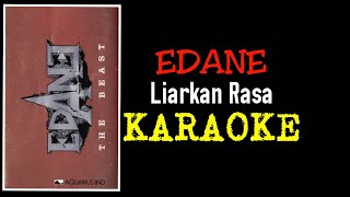 Download lagu Edane - Liarkan rasa (karaoke) mp3