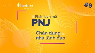PNJ phần 2 | Phân tích chứng khoán phải xem ban lãnh đạo? | Mã chứng khoán cho người mới | CKKN 09