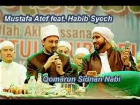 Amazing Sholawat Nabi Qomarun Mustofa Atef Feat Habib Syekh