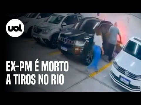 Ex-PM é assassinado em estacionamento de loja no Rio; vídeo mostra ação