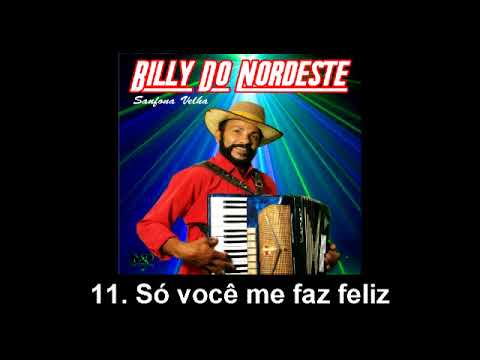 Billy do Nordeste   11  Só você me faz feliz