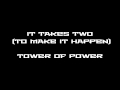 It Takes Two (To Make It Happen)