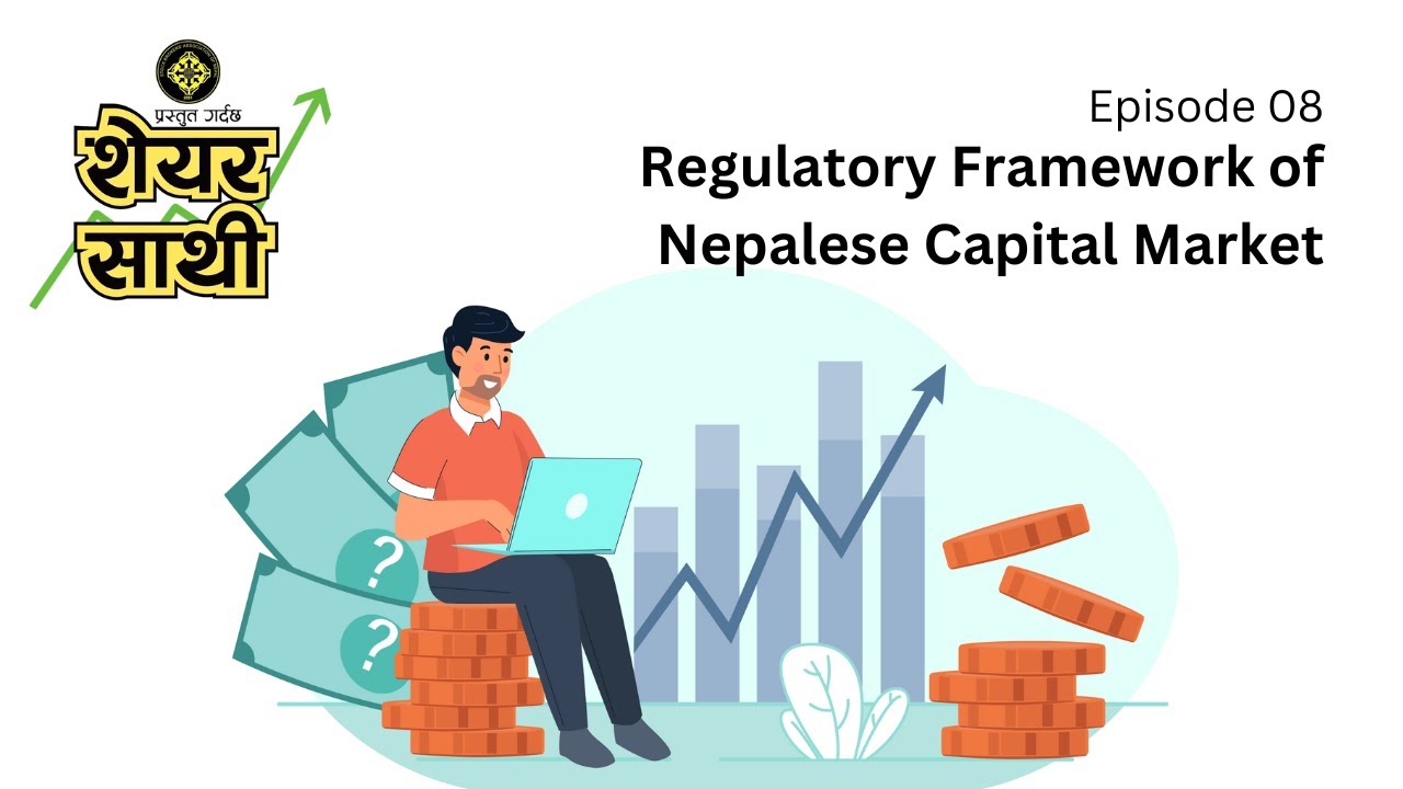 Ep 8 | Regulatory Framework of Nepalese Capital Market | पुँजीबजारका नियामक संस्थाहरु | ShareSathi