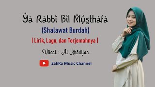Download lagu Ya Robbi Bil Mustofa - Ai Khodijah || Lirik, Lagu, dan Terjemahnya mp3