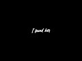 Stephen Sanchez Until I Found You Overlay Lyrics Black Screen Slowed Reverb