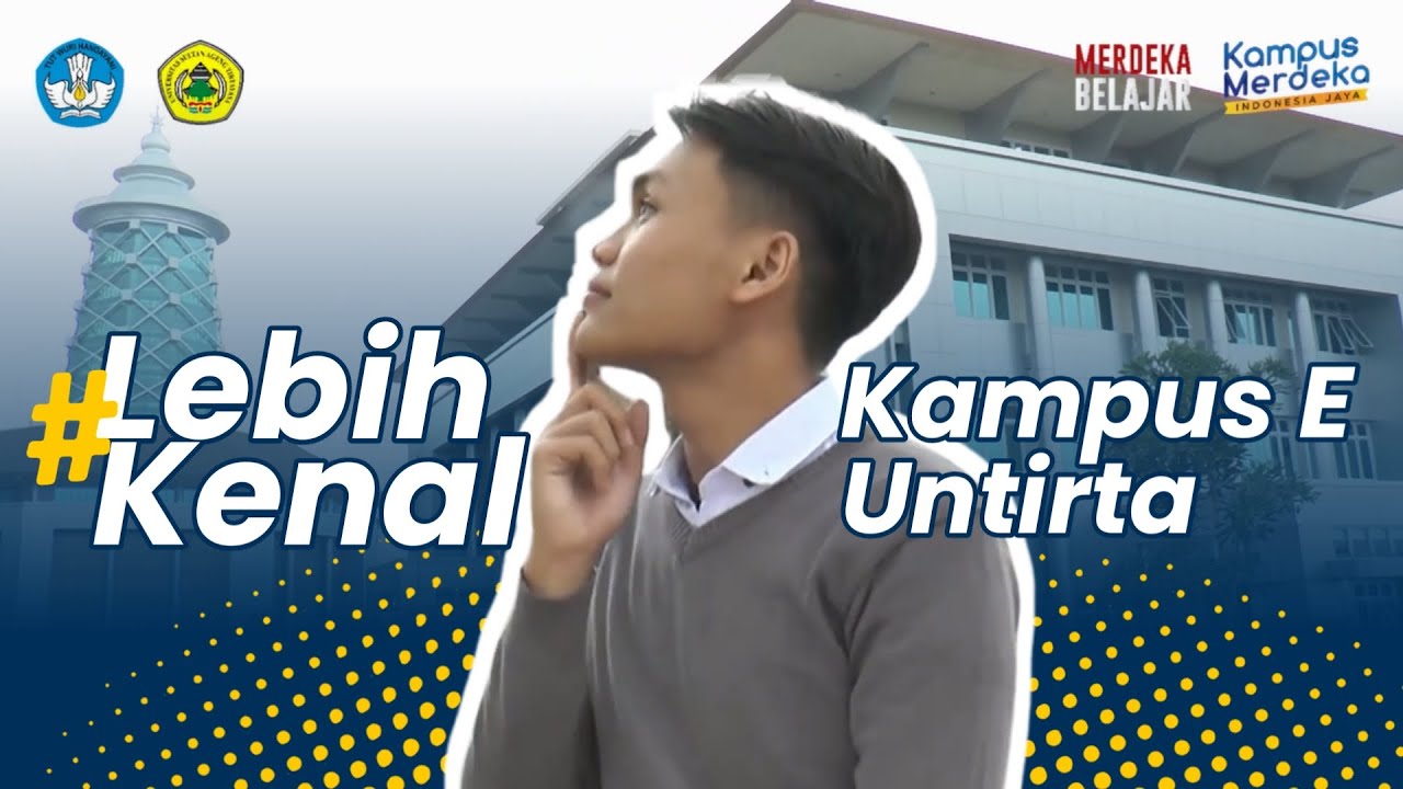 #TourCampus #LebihKenal Kampus E Untirta Sindangsari