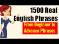 1500 Real English Phrases from Beginner to Advanced