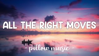 All The Right Moves - OneRepublic (Lyrics) 🎵