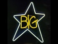 Big Star - Thirteen 