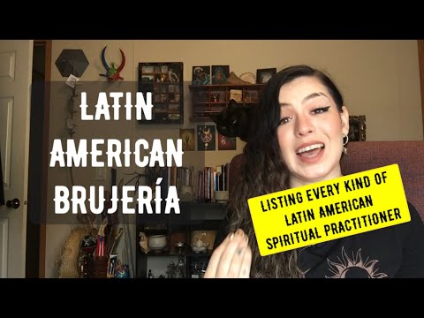 Brujería Series: Listing Every Kind of Latin American Spiritual Practitioner