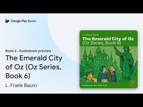 The Emerald City of Oz (Oz Series, Book 6) by L. Frank Baum · Audiobook preview