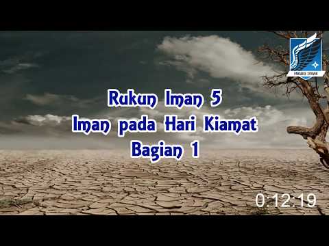 Abu Takeru - Rukun Iman 5 - Iman pada Hari Kiamat