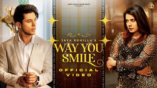 Way You Smile (OfficialVideo) Jaya Rohilla Ft. Pratik Sehajpal | Farmaan | Punjabi Songs2022