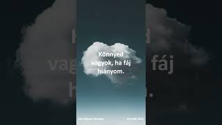 Felhő vagyok (Idézet)  #nekedbelegyen #horváthákos #lélek #felfedezés #felfedezés #ajánlott