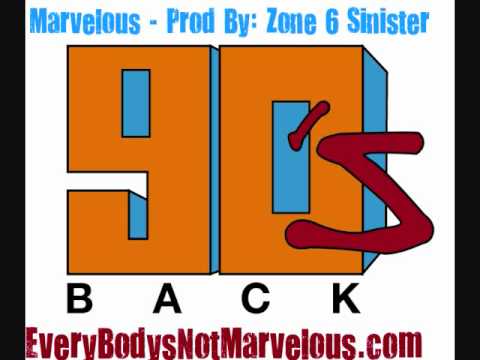 Marvelous - 90"s Back Prod By: Zone 6 Sinister