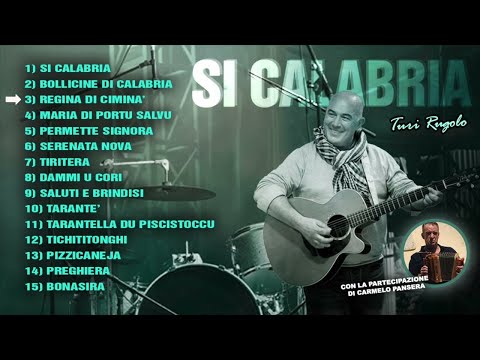 Il meglio della musica calabrese - Turi Rugolo - Si Calabria - FULL ALBUM