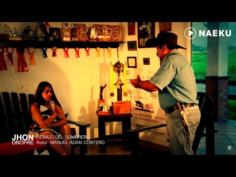 Debajo Del Sombrero - Jhon Onofre (Video Oficial)