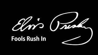 Elvis Presley (Fools Rush In &#39;Where Angels Fear To Tread&#39;) - Tradução