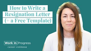 How to Write a Resignation Letter (+ a Free Template)
