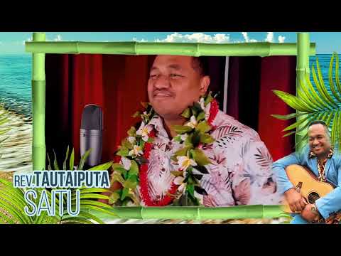 REV. TAUTAIPUTA SAITU - Horohoro Tatou - COOK ISLANDS MUSIC