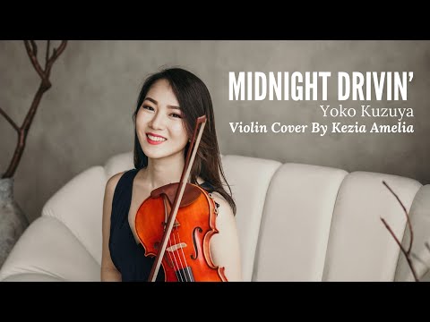 Midnight Drivin' - Yoko Kuzuya Violin Cover by Kezia Amelia