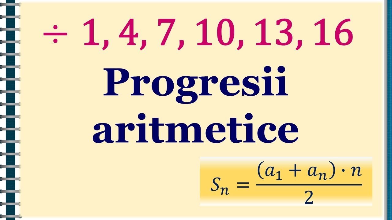 IX. Progresii aritmetice (1) - proprietati, formule | Matera.ro