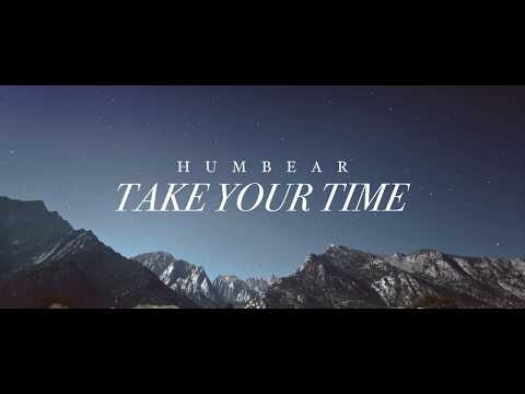 Humbear - Take Your Time (Official Lyric Video)