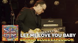 Joe Bonamassa Official - &quot;Let Me Love You Baby&quot; - British Blues Explosion Live