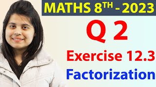 Download Lagu Q 2 - Ex 12.3 - Factorization - NCERT Maths Class 8th - Chapter 12, New Syllabus 2023 CBSE Thumbnail