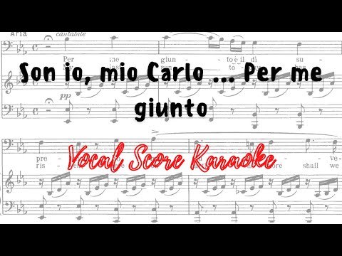 Son io, mio Carlo     Per me giunto vocal score karaoke