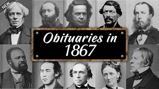Obituary: Famous Faces WE LOST in 1867