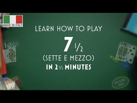 Play 7½ (sette e mezzo) in 2 ½  Minutes!