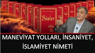 Prof. Dr. Şener Dilek - Mesnevi-i Nuriye - Sh134 - Maneviyat Yolları, İnsaniyet ve İslamiyet Nimeti