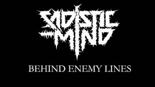 Sadistic Mind - Behind Enemy Lines