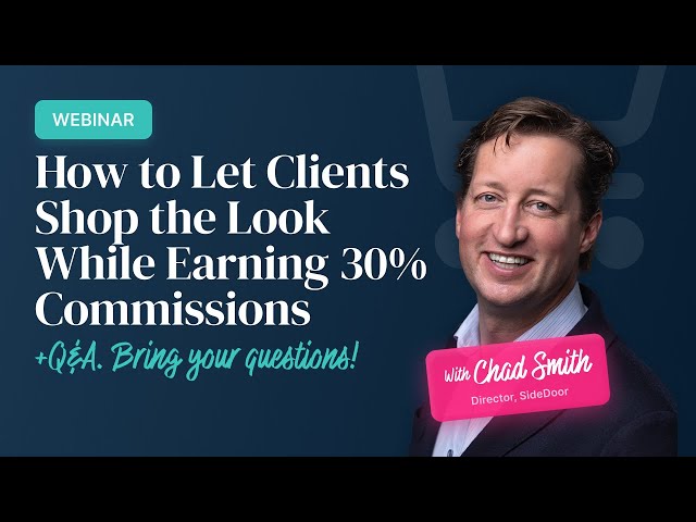 How to Let Clients Shop the Look While Earning 30% Commissions with SideDoor