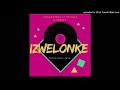ThackzinDj ft Boohle  Teejay - Izwelonke