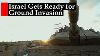 Israel Getting Ready For Massive Ground Invasion Of Gaza