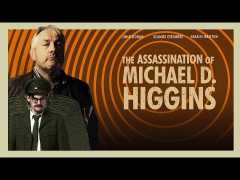 The Assassination of Michael D. Higgins- Short Film Trailer