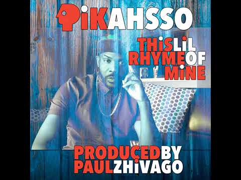 ♒ @PiKaHsSo - This Lil Rhyme Of Mine (Produced By  Paul Zhivago)