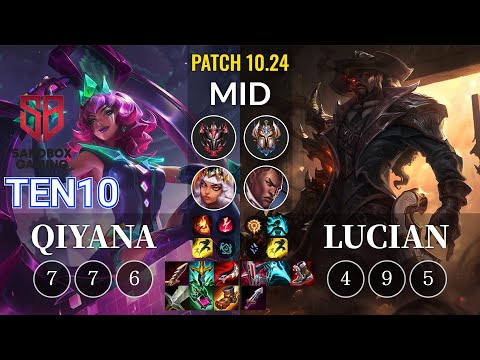 SB Ten10 Qiyana vs Lucian Mid - KR Patch 10.24