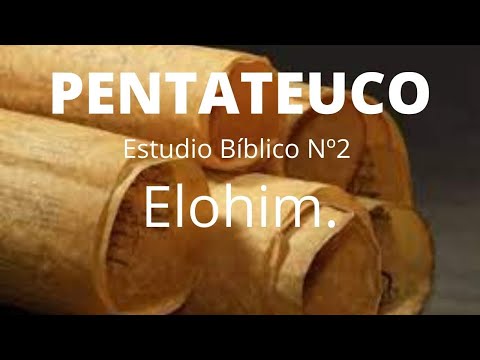 2. Pentateuco. Elohim.