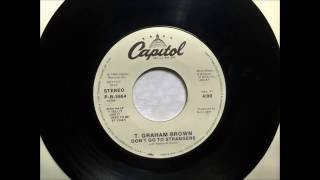 Don&#39;t Go To Strangers , T.  Graham Brown , 1987 Vinyl 45RPM
