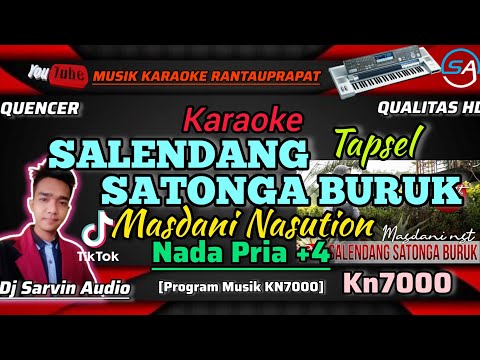 Tapsel - Salendang Satonga Buruk Karaoke Nada Pria +4 | Masdani Nst | Program Musik KN7000