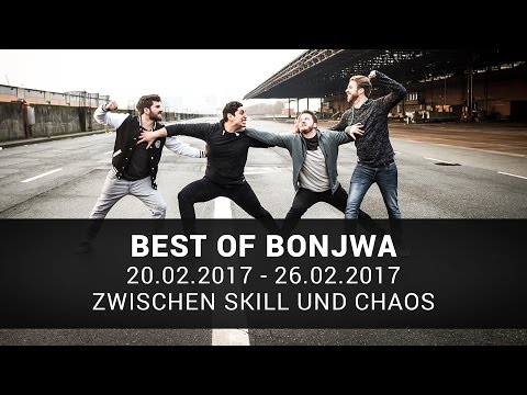 Zwischen Skill und Chaos | Best of Bonjwa | 20.02.2017 - 26.02.2017