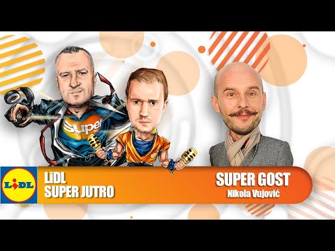 LIDL SUPER JUTRO 12.02.2021. - Nikola Vujović