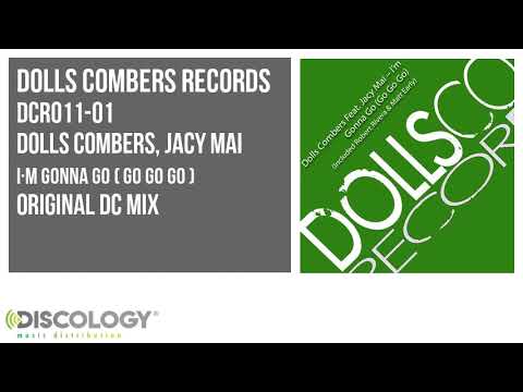 Dolls Combers, Jacy Mai - I´m Gonna Go ( Go Go Go ) [ Original DC Mix ] DCR011