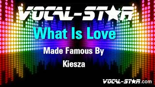Kiesza - What Is Love | With Lyrics HD Vocal-Star Karaoke 4K
