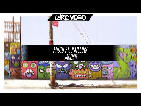 Froid part. Raillow - Jaguar (Prod.TH) [Lyric Vídeo/Letra]